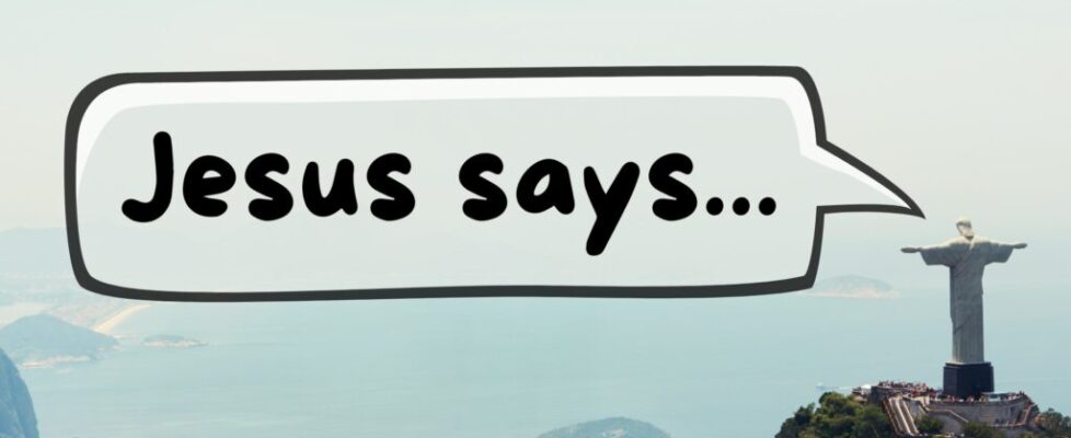Jesus says...